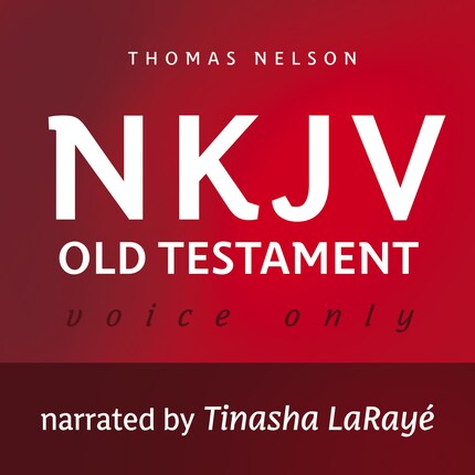 Voice Only Audio Bible - New King James Version, NKJV (Narrated by Tinasha LaRayé): Old Testament bookCoverFor