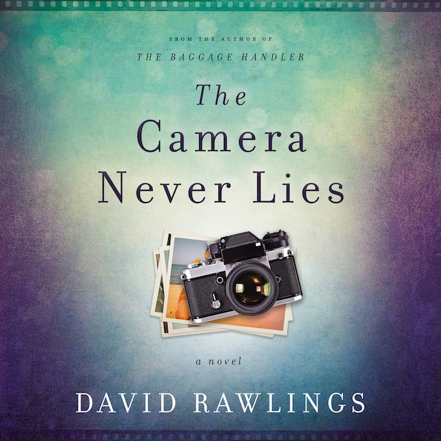 Book cover for The Camera Never Lies