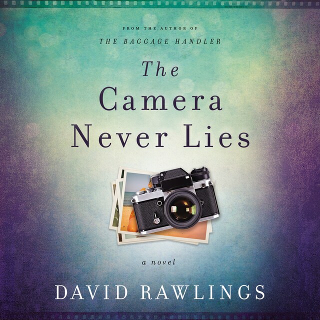 Couverture de livre pour The Camera Never Lies