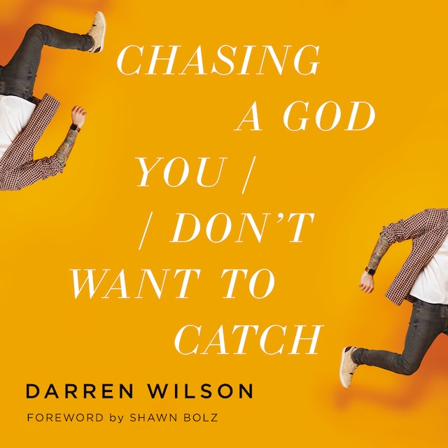 Book cover for Chasing a God You Don't Want to Catch