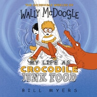 My Life as Crocodile Junk Food
