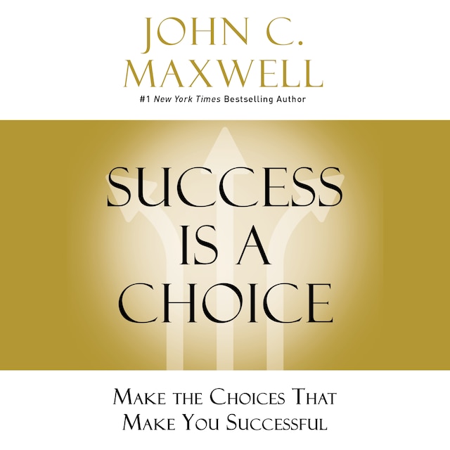 Book cover for Success Is a Choice