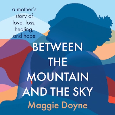 Between the Mountain and the Sky