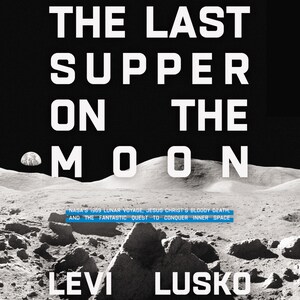 The Last Supper on the Moon bookCoverFor