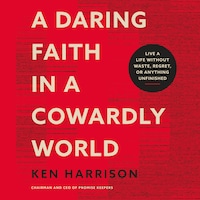 A Daring Faith in a Cowardly World