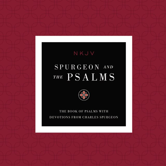 Book cover for NKJV, Spurgeon and the Psalms Audio, Maclaren Series