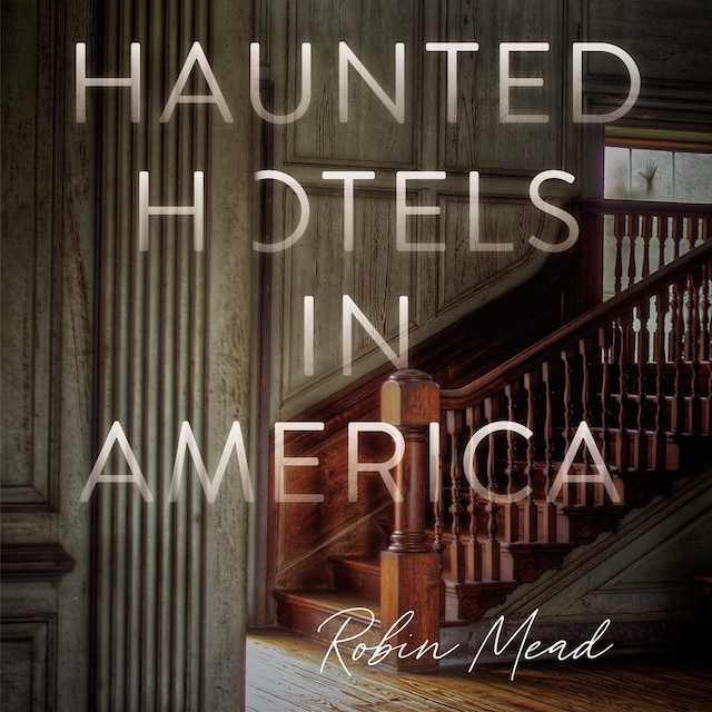Couverture de livre pour Haunted Hotels in America