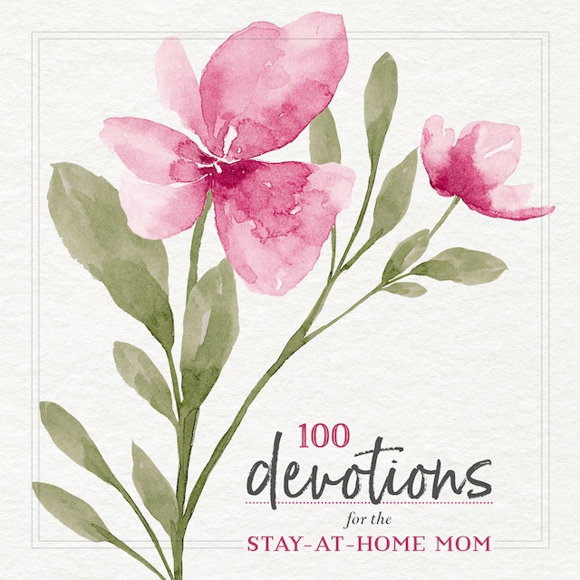 Boekomslag van 100 Devotions for the Stay-at-Home Mom