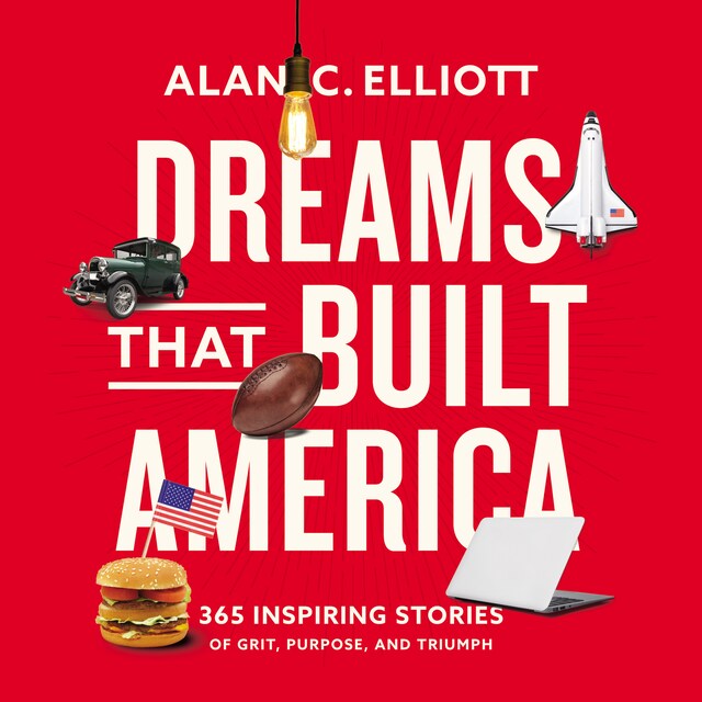 Couverture de livre pour Dreams That Built America