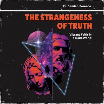 The Strangeness of Truth
