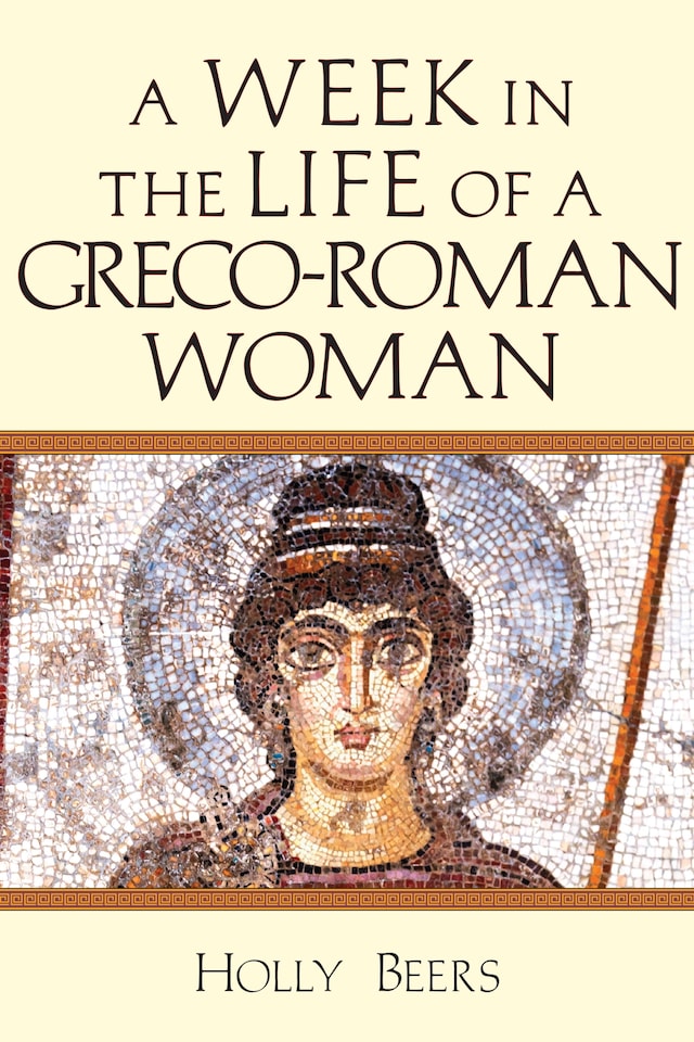 Boekomslag van A Week In the Life of a Greco-Roman Woman