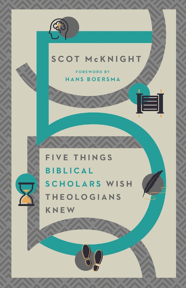 Kirjankansi teokselle Five Things Biblical Scholars Wish Theologians Knew