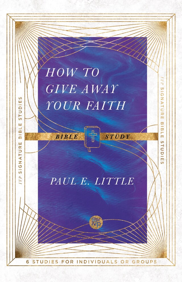 Book cover for How to Give Away Your Faith Bible Study