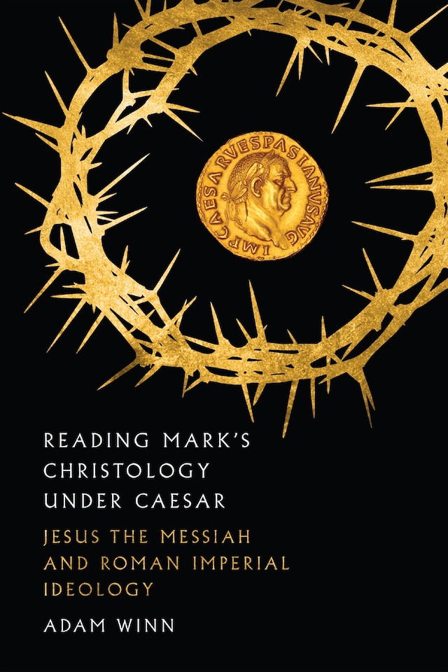 Book cover for Reading Mark's Christology Under Caesar