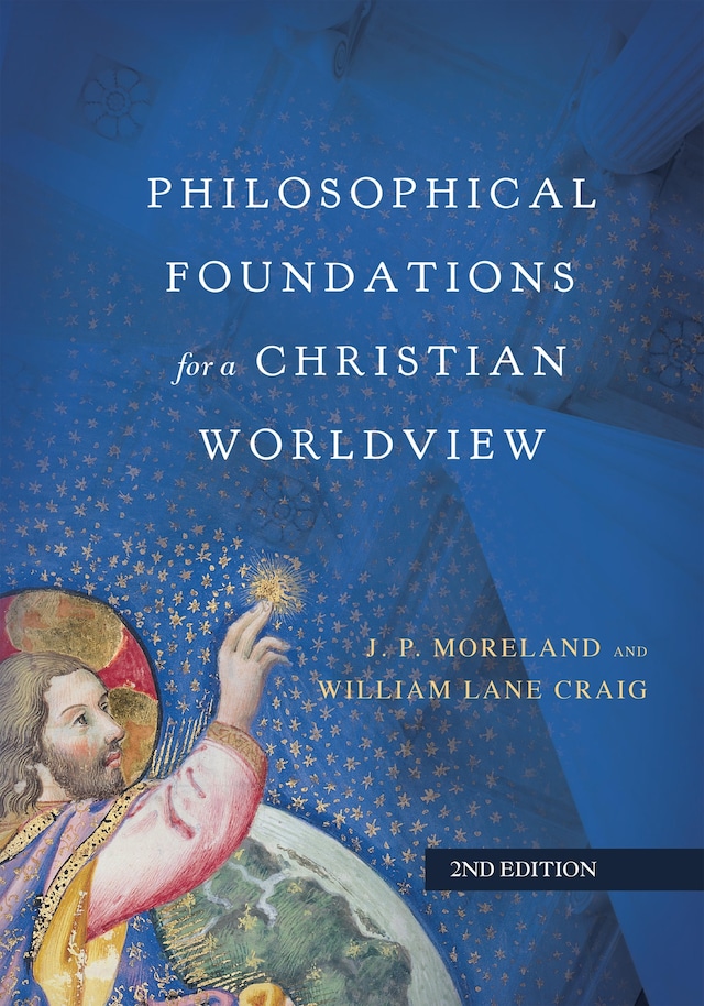 Book cover for Philosophical Foundations for a Christian Worldview