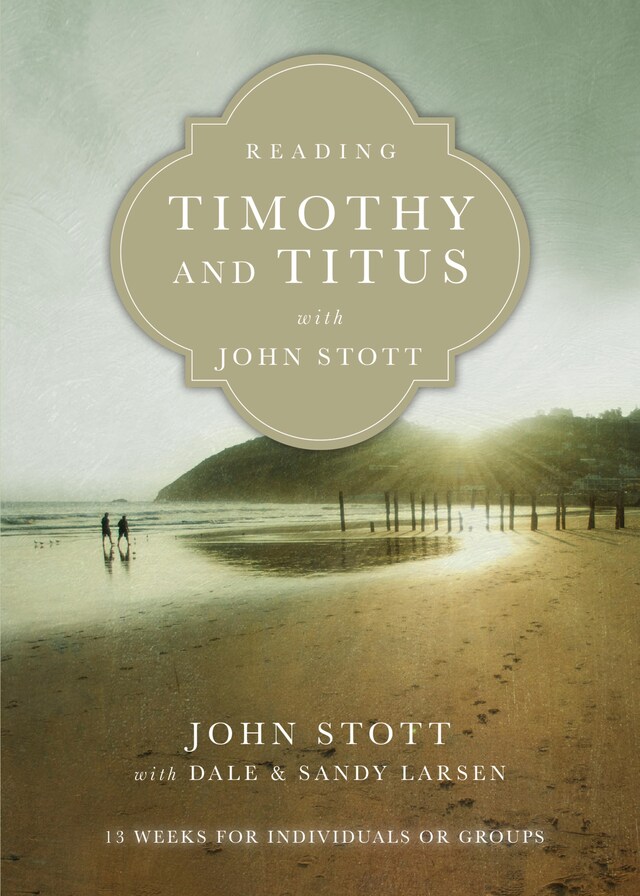 Book cover for Reading Timothy and Titus with John Stott