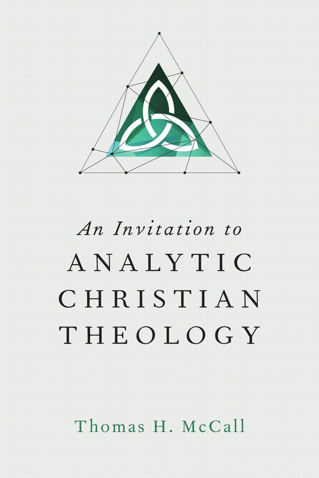 Kirjankansi teokselle An Invitation to Analytic Christian Theology