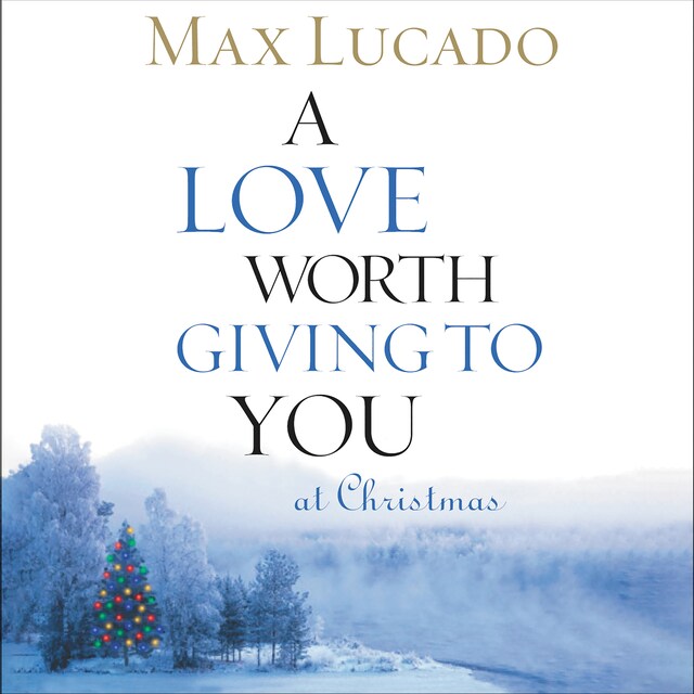 Book cover for A Love Worth Giving To You at Christmas