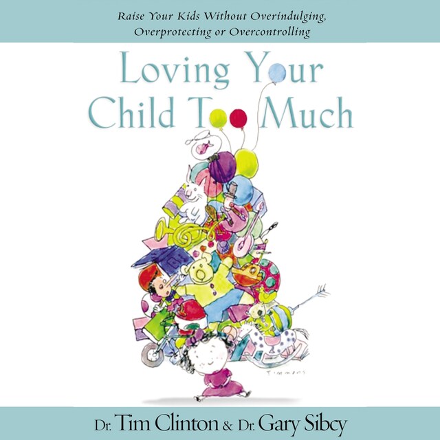 Book cover for Loving Your Child Too Much