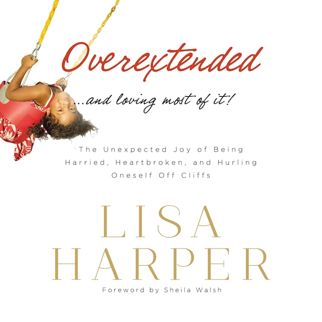 Portada de libro para Overextended and Loving Most of It