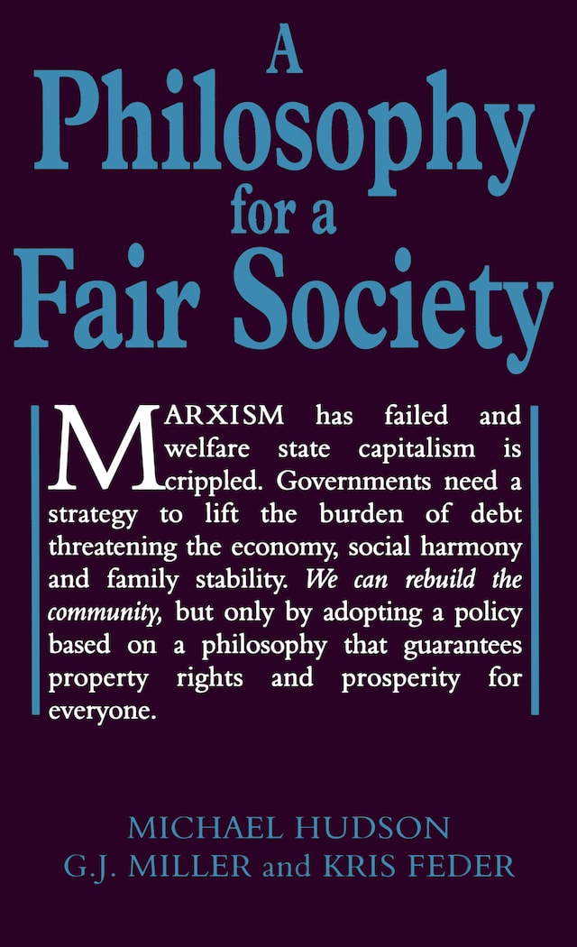 Book cover for A Philosophy for a Fair Society (Georgist Paradigm series)