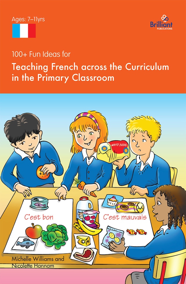 Book cover for 100+ Fun Ideas for Teaching French across the Curriculum