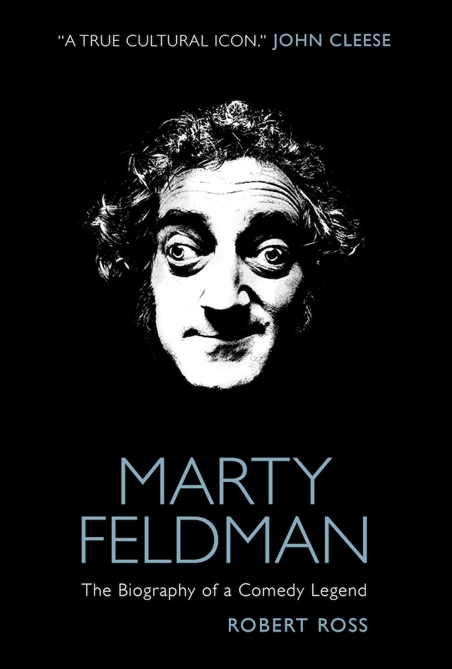 Book cover for Marty Feldman: The Biography of a Comedy Legend