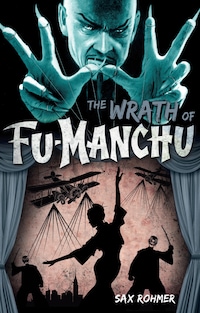 Fu-Manchu - The Wrath of Fu-Manchu and Other Stories