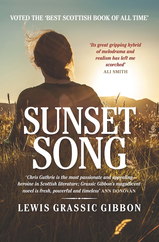 Kirjankansi teokselle Sunset Song - Voted 'The Best Scottish Book of All Time'