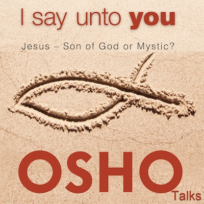 I Say Unto You