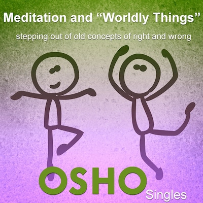 Meditation and "Worldly Things"
