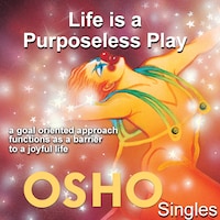 Life Is a Purposeless Play