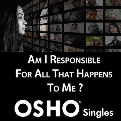 Am I Responsible for All That Happens to Me?