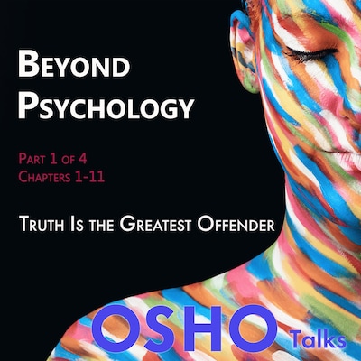 Beyond Psychology (Part 1 of 4)
