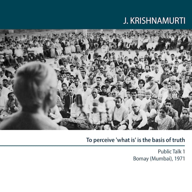 Book cover for To perceive 'what is' is the basis of truth
