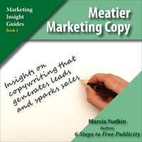 Meatier Marketing Copy - Marketing Insight Guides, Book 2 (Unabridged)