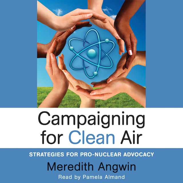 Boekomslag van Campaigning for Clean Air: Strategies for Pro-Nuclear Advocacy