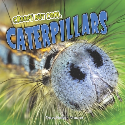 Creepy but Cool Caterpillars