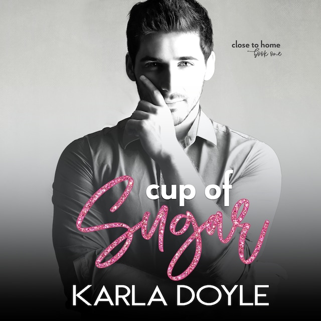 Book cover for Cup of Sugar, Book 1: Close to Home