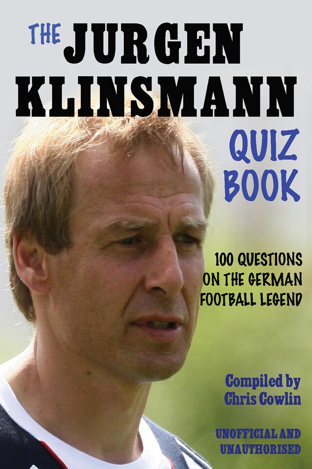 Okładka książki dla The Jürgen Klinsmann Quiz Book