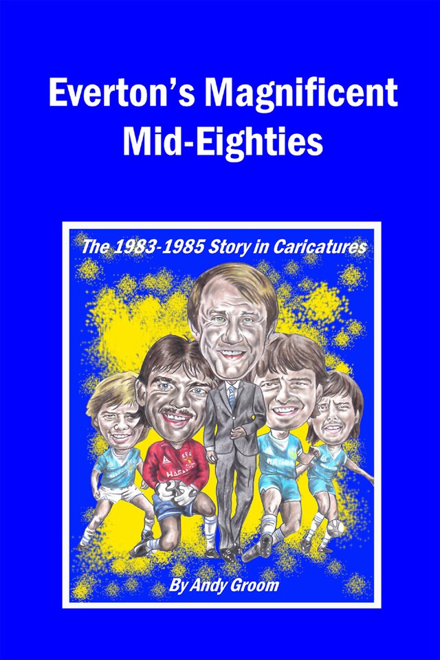 Boekomslag van Everton's Magnificent Mid-Eighties