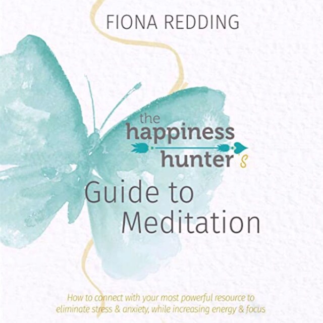 Book cover for The Happiness Hunter’s Guide to Meditation