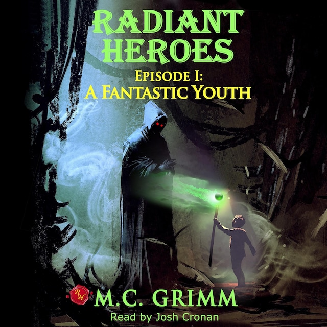 Radiant Heroes - Episode I: A Fantastic Youth