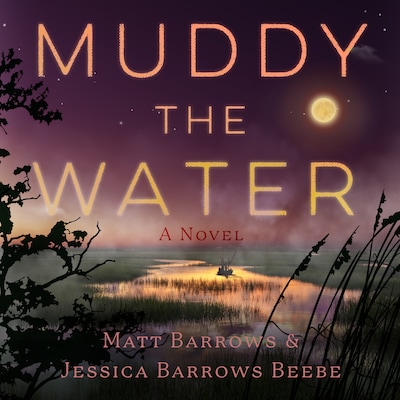 Muddy the Water