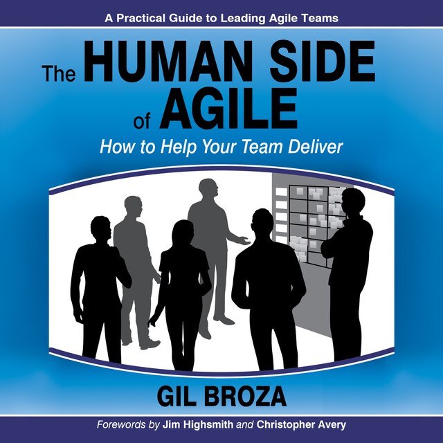 Book cover for The Human Side of Agile: How to Help Your Team Deliver