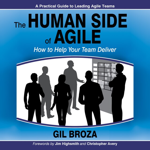 Kirjankansi teokselle The Human Side of Agile: How to Help Your Team Deliver