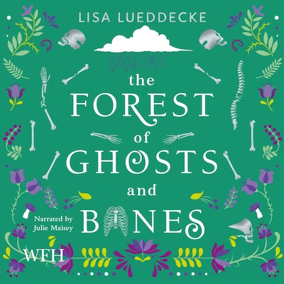 The Forest of Ghosts and Bones