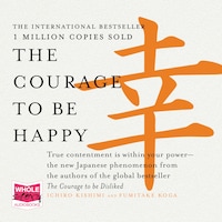 The Courage to Be Happy