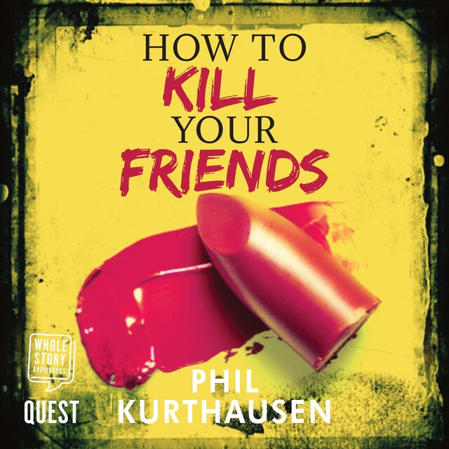 Book cover for How To Kill Your Friends