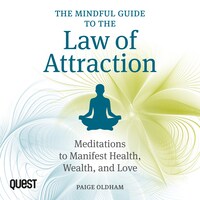 The Mindful Guide to the Law of Attraction
